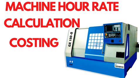 cnc machine hour rate calculation excel sheet|calculating machine cost per hour.